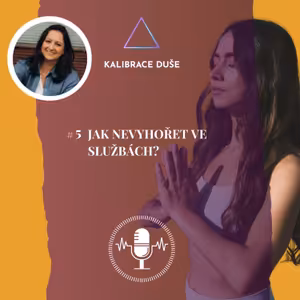 #5 Jak nevyhořet ve službách?