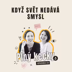 #23 Když svět nedává smysl