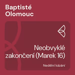 Neobvyklé zakončení (Marek 16) (25.7.2021)