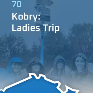 #70: Kobry: Ladies Trip
