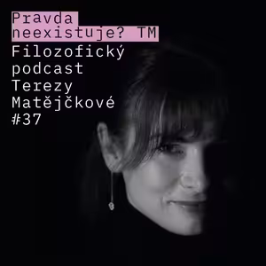 Anarchistická i konzervativní Simone Weilová: Umíte mluvit i jinak než z první osoby? Pravda neexistuje? #37