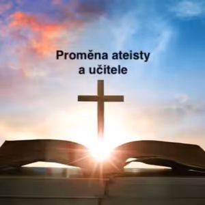 Proměna ateisty a učitele