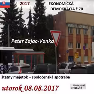 Ekonomická demokracia 70 - 2017-08-08 Štátny majetok - spoločenská spotreba