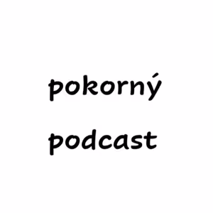 Pokorný podcast