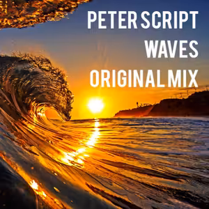 Peter Script - Waves (Original mix)[READ DESCRIPTION]