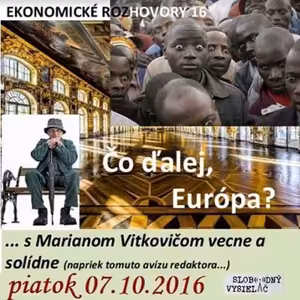 Ekonomické rozhovory 16 - 2016-10-07 Aktuálne info z finančného diania...