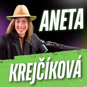 278: Kráska v nesnázích: Aneta Krejčíková a cesta k vlastnímu bydlení