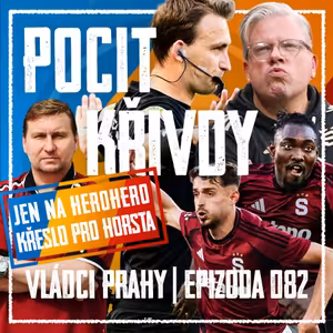 VLÁDCI PRAHY #082: Šokující konec derby, Chorý Kušej a modlení v Mol Cup. Se Sigim o VAR i chybách v kádru