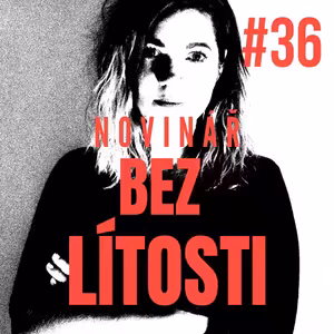 NOVINÁŘ - BEZ LÍTOSTI #36: Novinář bez bázně, 3. část