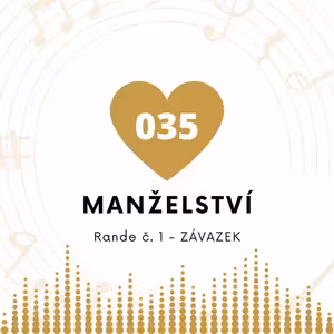 035 Manželství - Rande Č 1 - Závazek - Newmodel