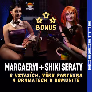 S02E08 Cosplayerky Shiki Seraty a Margaeryi o vztazích, důležitosti věku partnera a dramatech v komunitě [Bonus]