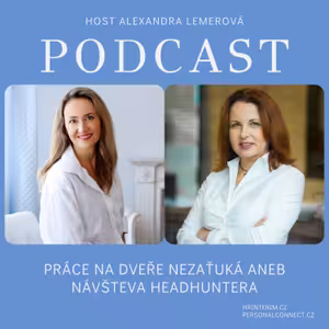 Práce na dveře nezaťuká aneb návštěva Headhuntera