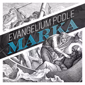 Když se Ježíš zjeví, všechno změní - Marek 16:9–20