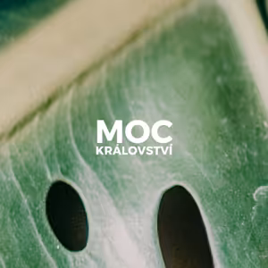 MOC KRÁLOVSTVÍ