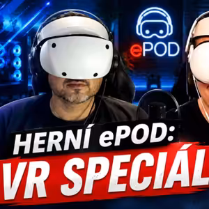 Herní ePOD: VR SPECIÁL