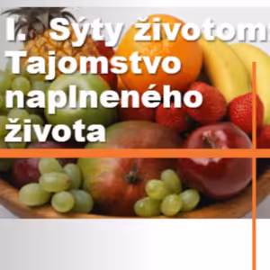I. SÝTY ŽIVOTOM