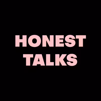 Honest Talks