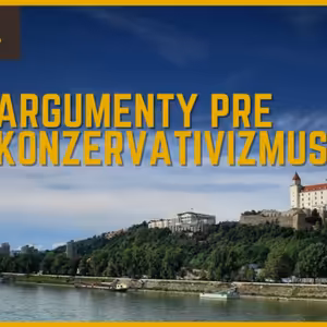 4 DÔVODY, PREČO SOM KONZERVATÍVCOM