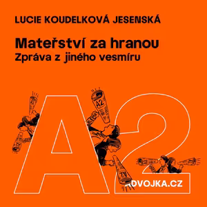 Lucie Koudelková Jesenská: Mateřství za hranou