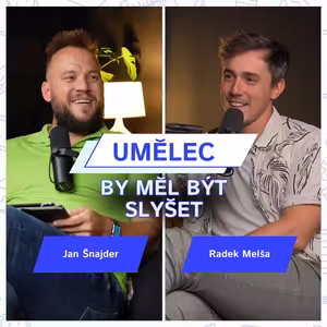 Radek Melša - Umělec by měl být slyšet