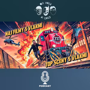 NAJ filmy s vlakmi a TOP scény s vlakmi (OVKV #183)