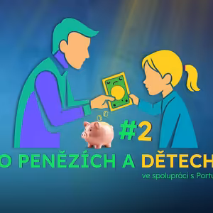 Kapesné není jen odměna. Jak naučit děti s ním hospodařit