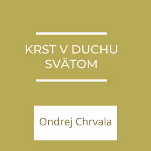 Krst v Duchu Svätom | A teraz čo?