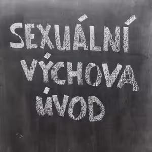 Sexuální výchova úvod - jak se bavit o klitorisu s deváťákama?