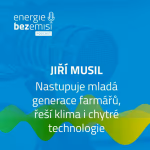 Jiří Musil - Nastupuje mladá generace farmářů, řeší klima i chytré technologie