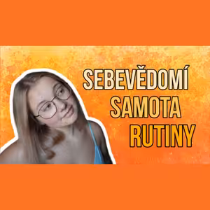 52. TÝDEN - Sebevědomí, samota, rutiny