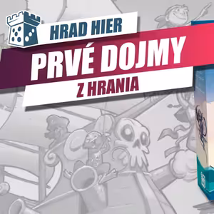 Hrad Hier: Kapitán Flip - Prvé dojmy