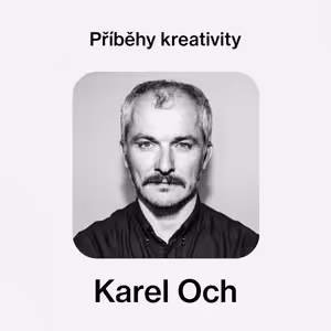 Příběhy kreativity - Karel Och (KVIFF)