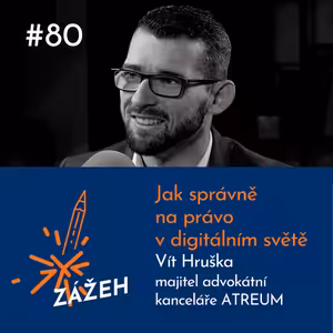 80: Vít Hruška | Jak správně na právo v digitálním světě