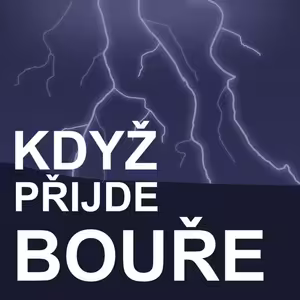 Když přijde bouře a co v ní (ne)dělat
