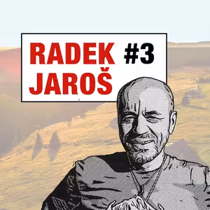 III. Epizoda - Radek Jaroš, nejúspěšnější český himálajský horolezec