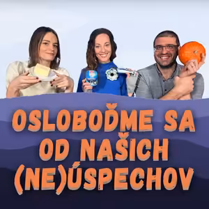 Osloboďme sa od našich (ne)úspechov | Mária Podhradská | SARDINKY