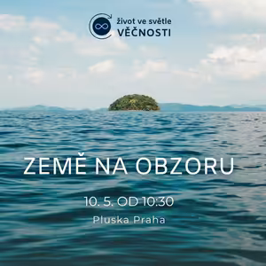 Život ve světle věčnosti: 5. část - Země na obzoru