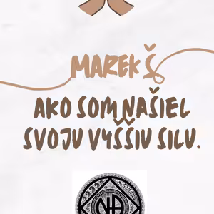Marek Š. Ako som našiel svoju vyššiu silu