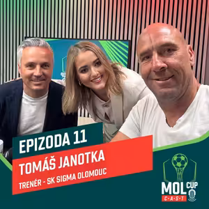 Finálový speciál: Tomáš Janotka dovedl Sigmu po 13 letech do finále MOL Cupu I MOL Cup CAST #EP11