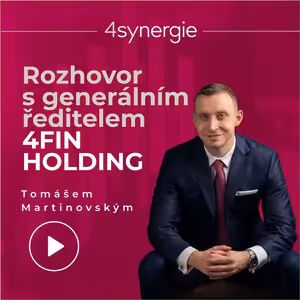 Rozhovor s generálním ředitelem 4FIN HOLDING Tomášem Martinovským
