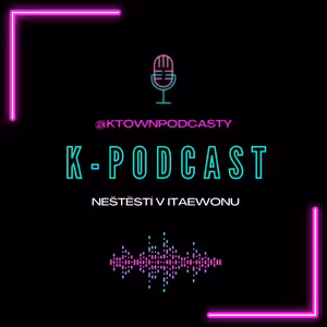 K-TOWN Podcast #12: Halloweenské neštěstí v Itaewonu