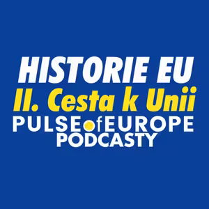 Historie EU - cesta k Unii
