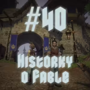 #40 - Historky o Fable