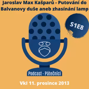 Jaroslav Max Kašparů: Putování do Balvanovy duše aneb zhasínání lamp (Věda kontra iracionalita, AV ČR. 11. prosince 2013)