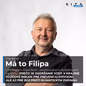 Rozhovor s Michalom Kravčíkom, hydrológom a environmentalistom | Má to Filipa