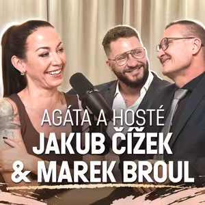Agáta & hosté: Jakub Čížek, Marek Broul – Proč muži selhávají v posteli?!