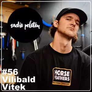 Vilibald Vítek | Není to věda - Radio Peloton #56