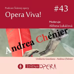 Opera Viva! #43: ANDREA CHÉNIER – stručný sprievodca operou Umberta Giordana