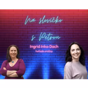 Změna je život (s hvězdou onlinu Ingrid Dach)