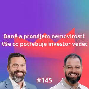 #145 Daně a pronájem nemovitosti: Vše co potřebuje investor vědět [Tomáš Zbořil]